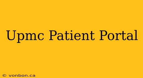 Upmc Patient Portal