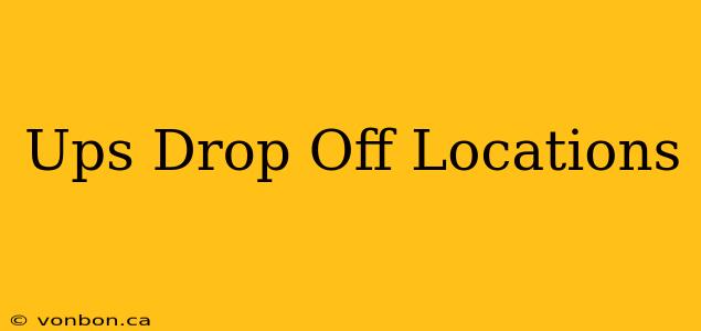 Ups Drop Off Locations