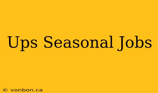 Ups Seasonal Jobs