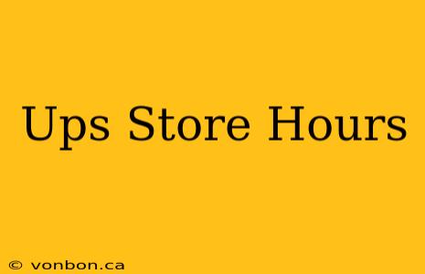 Ups Store Hours