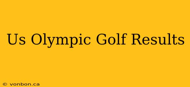 Us Olympic Golf Results