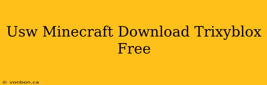 Usw Minecraft Download Trixyblox Free