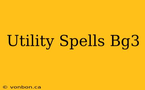 Utility Spells Bg3