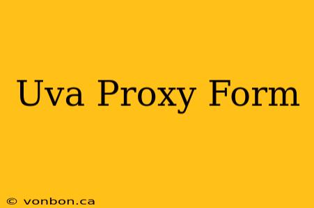 Uva Proxy Form