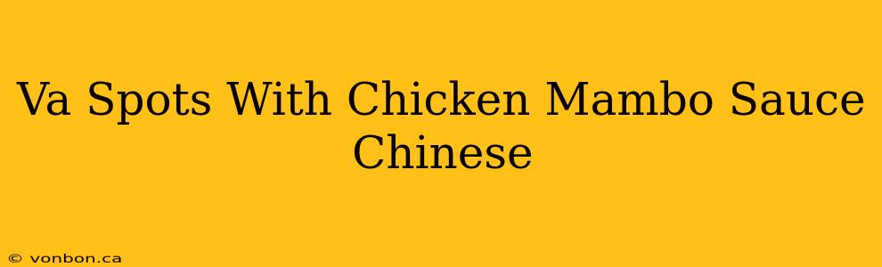 Va Spots With Chicken Mambo Sauce Chinese