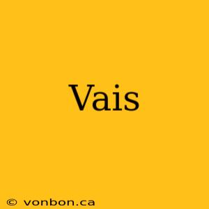 Vais