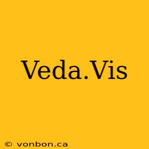 Veda.Vis