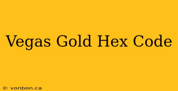 Vegas Gold Hex Code