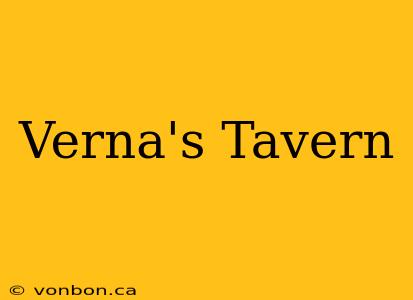 Verna's Tavern