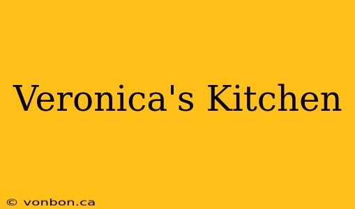 Veronica's Kitchen