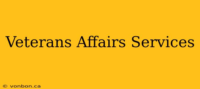 Veterans Affairs Services