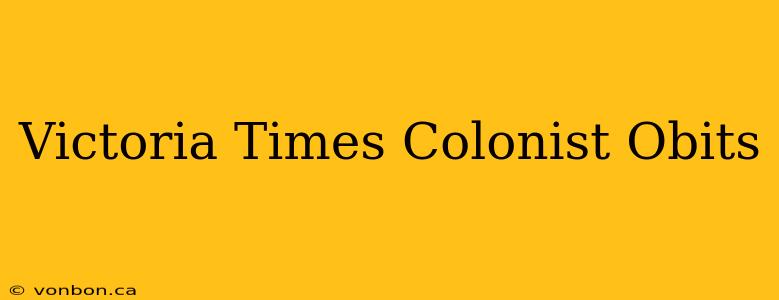 Victoria Times Colonist Obits