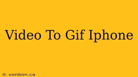 Video To Gif Iphone