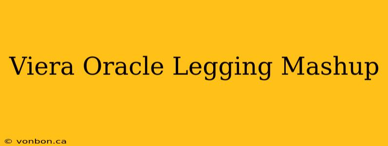 Viera Oracle Legging Mashup