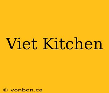 Viet Kitchen