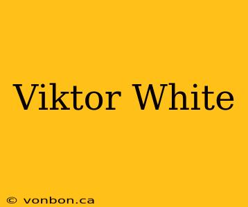 Viktor White