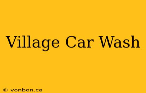 Village Car Wash