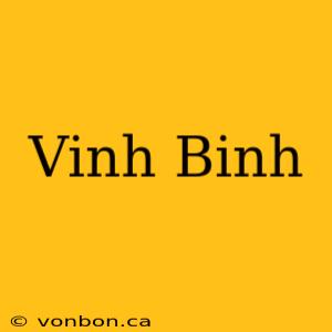 Vinh Binh