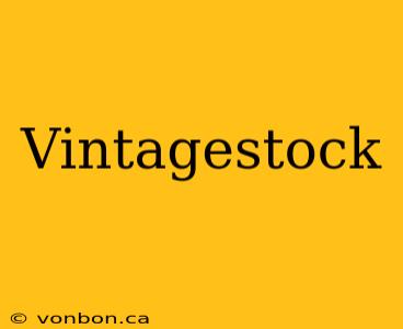 Vintagestock