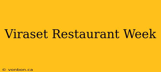 Viraset Restaurant Week