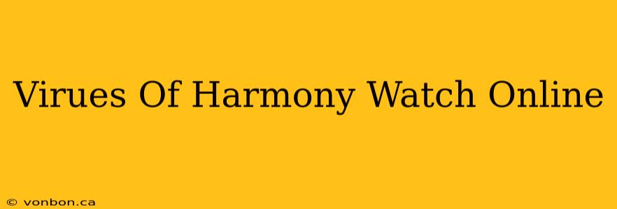 Virues Of Harmony Watch Online