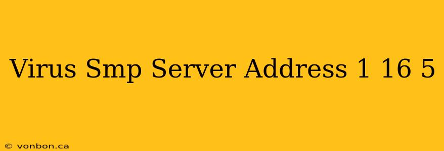 Virus Smp Server Address 1 16 5