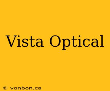 Vista Optical