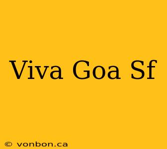 Viva Goa Sf