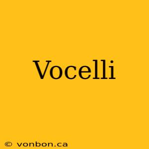 Vocelli