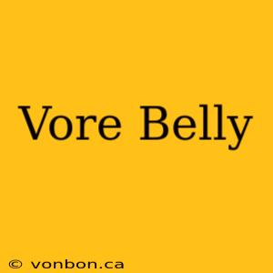 Vore Belly