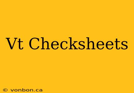 Vt Checksheets