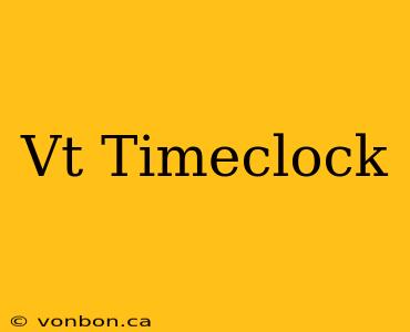 Vt Timeclock