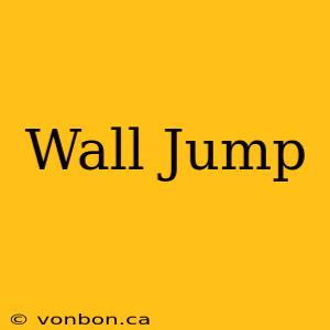 Wall Jump