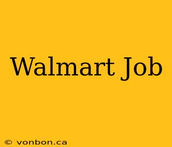 Walmart Job