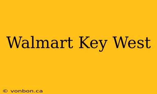 Walmart Key West