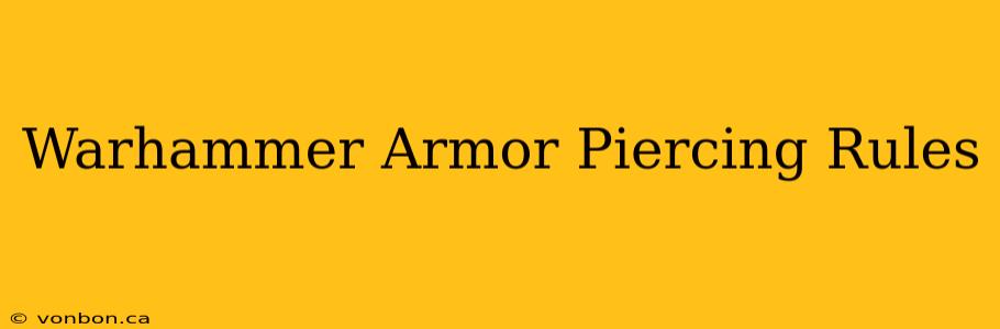 Warhammer Armor Piercing Rules