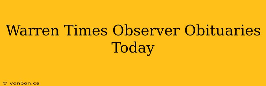 Warren Times Observer Obituaries Today