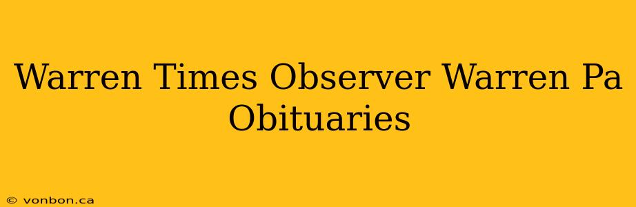 Warren Times Observer Warren Pa Obituaries