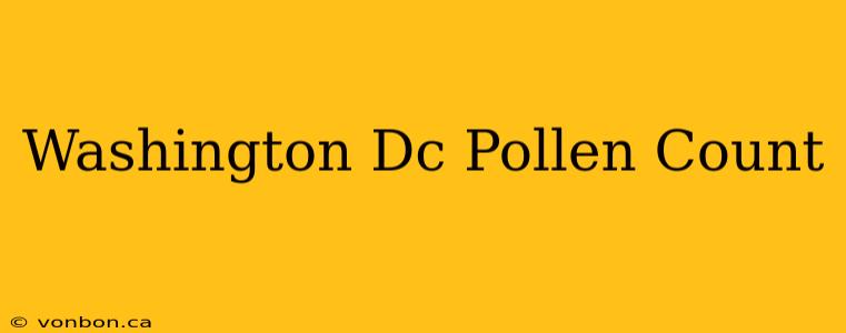 Washington Dc Pollen Count