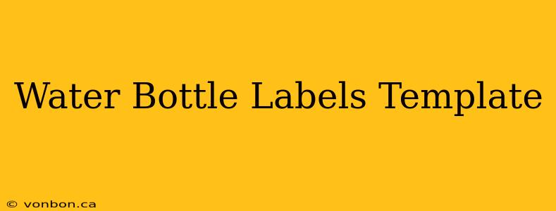 Water Bottle Labels Template