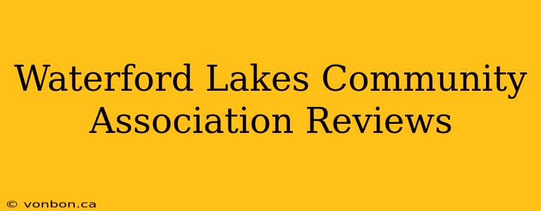 Waterford Lakes Community Association Reviews