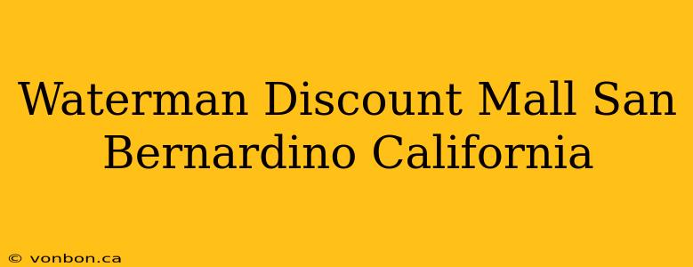 Waterman Discount Mall San Bernardino California