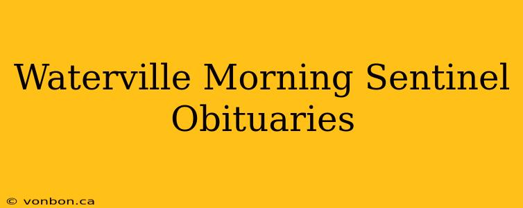 Waterville Morning Sentinel Obituaries