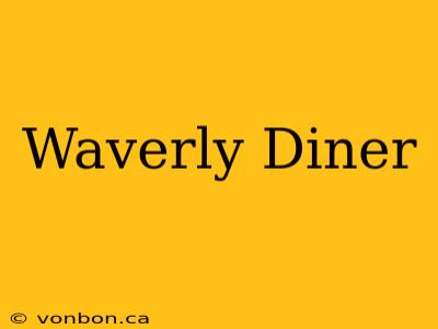 Waverly Diner