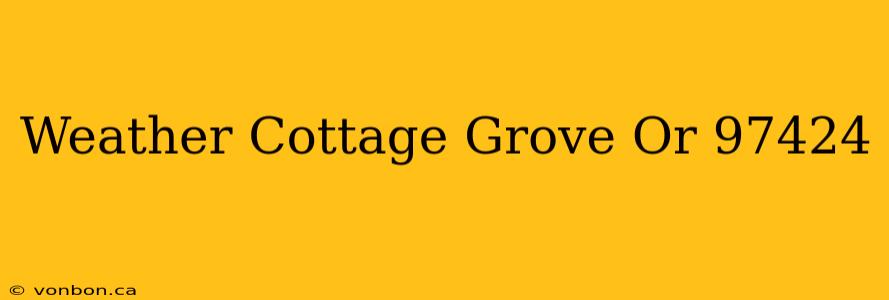 Weather Cottage Grove Or 97424