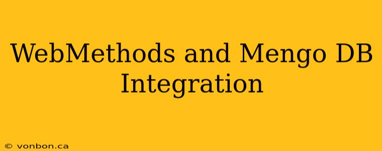 WebMethods and Mengo DB Integration