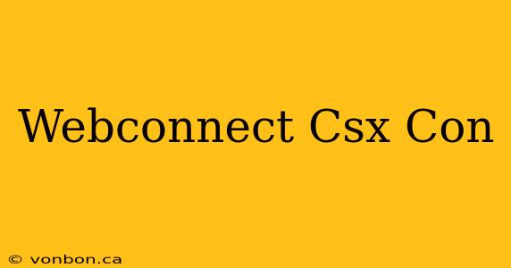 Webconnect Csx Con