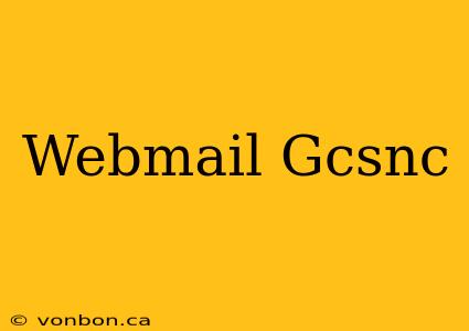 Webmail Gcsnc