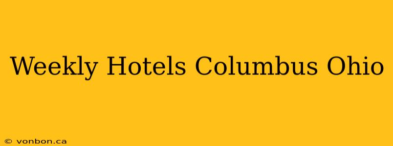 Weekly Hotels Columbus Ohio