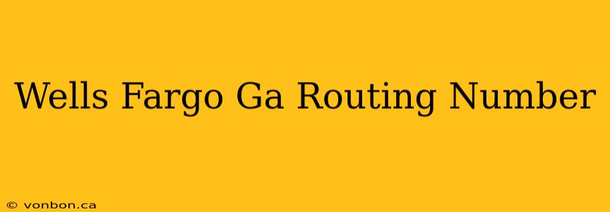 Wells Fargo Ga Routing Number